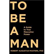 To Be a Man 9781622032297