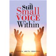 The Still Small Voice Within 9781796072297