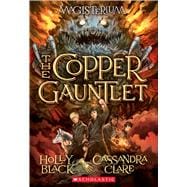 The Copper Gauntlet (Magisterium #2) 9780545522298
