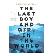 The Last Boy and Girl in the World 9781481452298