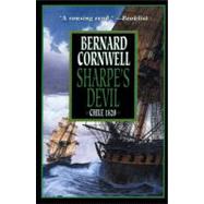 Sharpe's Devil : Richard Sharpe and the Emperor, 1820-1821 9780060932299