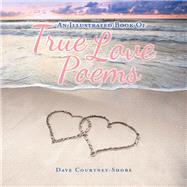 An Illustrated Book of True Love Poems 9781982242299