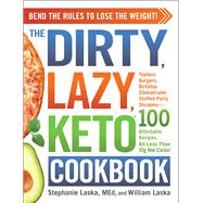 The Dirty, Lazy, Keto Cookbook 9781507212301