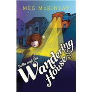 Bella and the Wandering House 9781925162301
