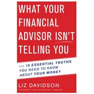 What Your Financial Advisor Isn't Telling You 9780544602304