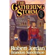 The Gathering Storm Book Twelve of the Wheel of Time 9780765302304