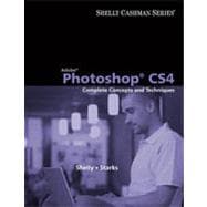 Adobe Photoshop CS4: Complete Concepts and Techniques, 1st Edition 9781133342304