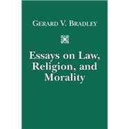 Essays on Law, Religion, and Morality 9781587312304