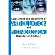 Assessment And Treatment of Articulation And Phonological Disorders in Children: A Dual-level Text 9781416402305