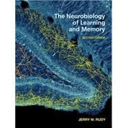The Neurobiology of Learning and Memory 9781605352305