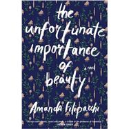 The Unfortunate Importance of Beauty 9780393352306