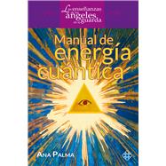Manual de energía cuántica/ Quantum Power Manual 9786079472306