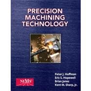 Precision Machining Technology, 1st Edition 9781133482307
