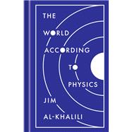 The World According to Physics 9780691182308