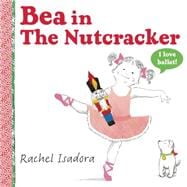 Bea in the Nutcracker 9780399252310