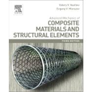 Advanced Mechanics of Composite Materials and Structural Elements 9780080982311
