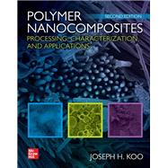 Polymer Nanocomposites: Processing, Characterization, and Applications, Second Edition 9781260132311