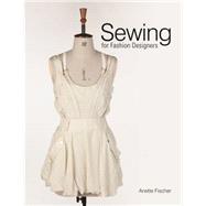 Sewing for Fashion Designers 9781780672311