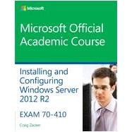 Installing and Configuring Windows Server 2012 R2 9781118882313