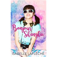 Bonjour Shanghai 9781459742314