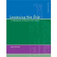 Loosening the Grip : A Handbook of Alcohol Information 9780072472318
