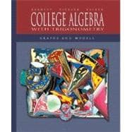 College Algebra with Trigonometry : Graphs and Models with MathZone: Mandatory Package 9780072922318