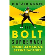 The Bolt Supremacy 9780224092319