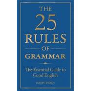 The 25 Rules of Grammar 9781782432319