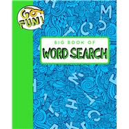 Go Fun! Big Book of Word Search 2 9781449472320