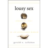 Lousy Sex: Creating Self in an Infectious World 9781607322320