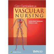 Core Curriculum for Vascular Nursing An Official Publication of the Society for Vascular Nursing (SVN) 9781451192322