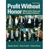 Profit Without Honor : White-Collar Crime and the Looting of America 9780131722323