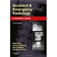 Accident and Emergency Radiology: A Survival Guide 9780702042324