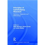 Principles of Cyberbullying Research: Definitions, Measures, and Methodology 9781138642324