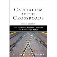 Capitalism at the Crossroads Next Generation Business Strategies for a Post-Crisis World 9780137042326