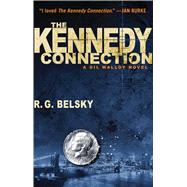 The Kennedy Connection A Gil Malloy Novel 9781476762326