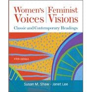 Women's Voices, Feminist Visions: Classic and Contemporary Readings 9780073512327