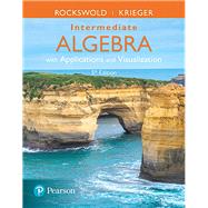 Intermediate Algebra with Applications & Visualization