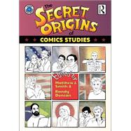 The Secret Origins of Comics Studies 9780367872328