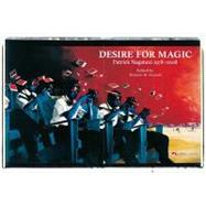 Desire for Magic : Patrick Nagatani, 1978-2008 9780944282328