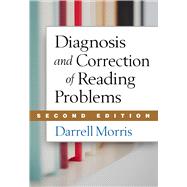Diagnosis and Correction of Reading Problems, Second Edition 9781462512331
