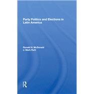 Party Politics And Elections In Latin America 9780367282332