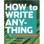 How to Write Anything with Readings A Guide and Reference 9781319282332