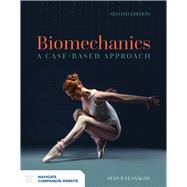 Biomechanics A Case-Based Approach 9781284102338