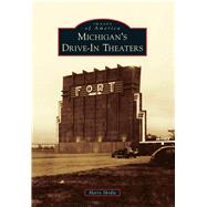 Michigan's Drive-in Theaters 9781467112338