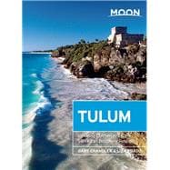 Moon Tulum Including Chichén Itzá & the Sian Ka'an Biosphere Reserve 9781631212338