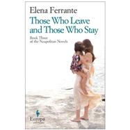 Those Who Leave and Those Who Stay 9781609452339