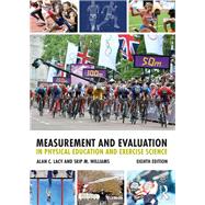 Measurement and Evaluation in Physical Education and Exercise Science, eighth edition 9781138232341