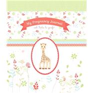 My Pregnancy Journal With Sophie La Girafe 9781615192342