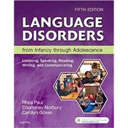 Language Disorders from Infancy Through Adolescence 9780323442343